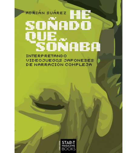 He Soñado Que Soñaba. Interpretando Videojuegos Japoneses De Narración Compleja
