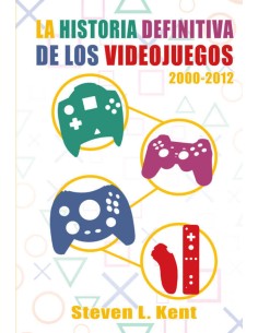 La Historia Definitiva De Los Videojuegos 2000-2012