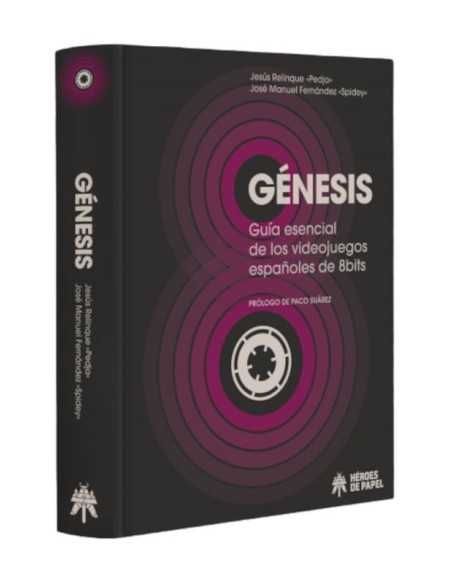 Génesis: Guía Esencial De Los Videojuegos Españoles De Ocho Bits