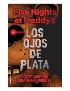 Five Nights At Freddy's: Los Ojos De Plata