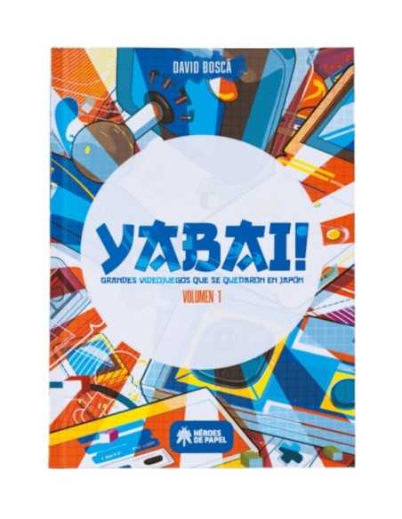 Yabai! Grandes Videojuegos Que Se Quedaron En Japón Volumen 1