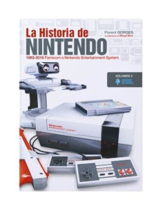 La Historia De Nintendo Vol.3  1983-2016. Famicom O...