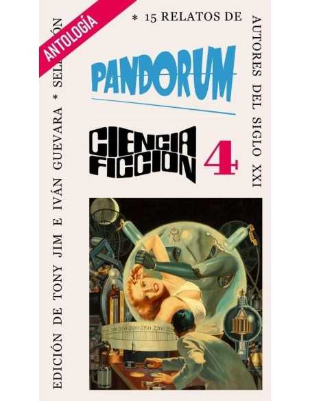 Pandorum 4 - Antología De Relatos De Ciencia Ficción