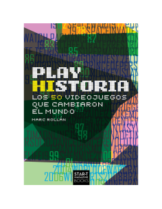 Play Historia: Los 50 Videojuegos Que Cambiaron El Mundo